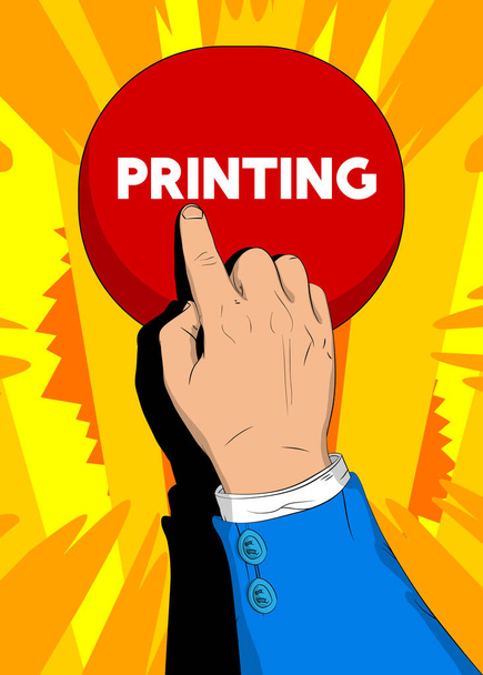 Zakenman drukt op Drukknop met zijn wijsvinger. Stripboek stijl concept. Print on printer business concept. - Vector, afbeelding