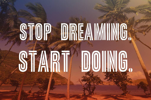 Stop dreaming. Start doing. Startup motivational text poster. Social media inspiration poster sign. - Foto, Bild