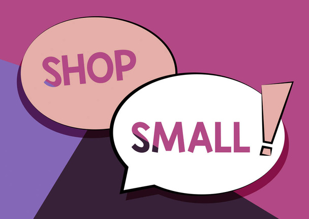 Text sign showing Shop Small. Business approach nationwide movement that celebrates small businesses every day Two Colorful Overlapping Speech Bubble Drawing With Exclamation Mark. - Photo, Image
