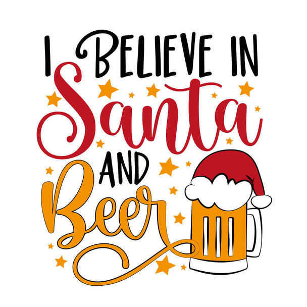 Je crois au Père Noël et à la bière - un dicton drôle avec une tasse de bière au chapeau de Père Noël. Bon pour l'impression de t-shirt, étiquette, carte, et d'autres cadeaux design. - Vecteur, image