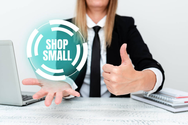 Merkki näyttää Shop Small. Käsitteellinen kuva valtakunnallinen liike, joka juhlii pienyritysten päivittäin selittää yrityksen ongelma, Tiivistelmä Riitojen ratkaisut - Valokuva, kuva