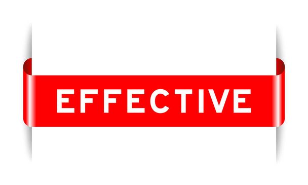 Cor vermelha inserida rótulo banner com palavra eficaz no fundo branco - Vetor, Imagem