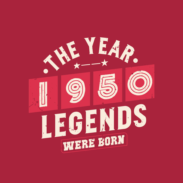 Vuosi 1950 Legendat syntyivät, Vintage 1950 syntymäpäivä - Vektori, kuva