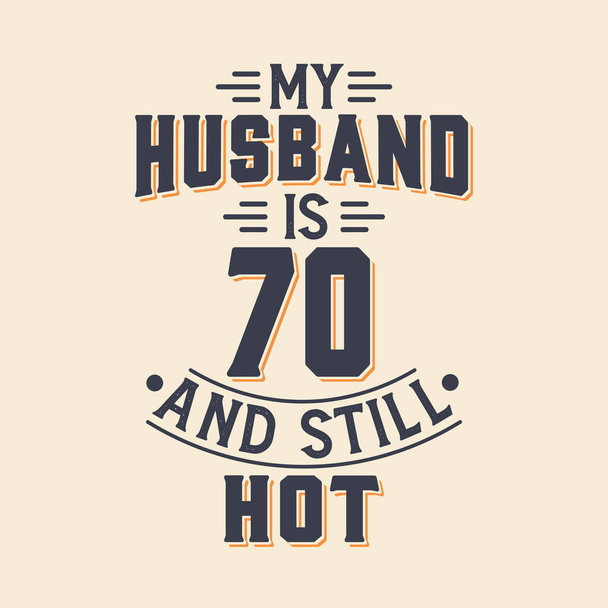 Mi marido tiene 70 años y todavía está caliente. - Vector, imagen