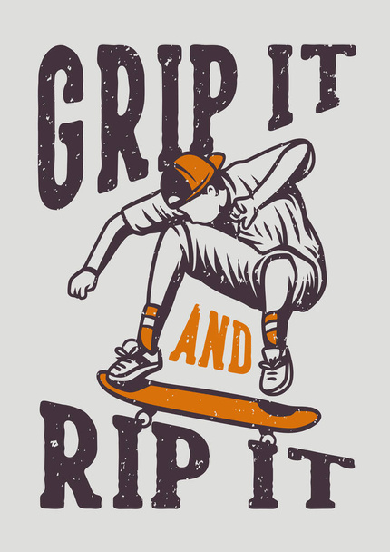 Grip het en scheur het skateboard vintage illustratie t shirt ontwerp - Vector, afbeelding