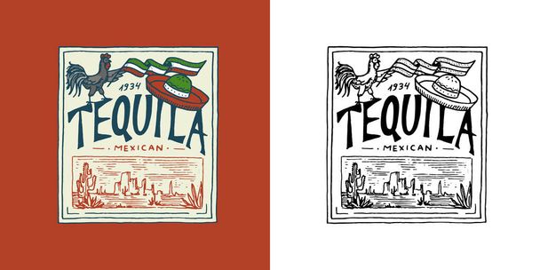 Tequila and rooster with Mexican hat. Label badge. Strong Alcohol logo with calligraphic element. Frame for poster banner. Emblem sticker Hand drawn engraved lettering for t-shirt. - Vector, Image