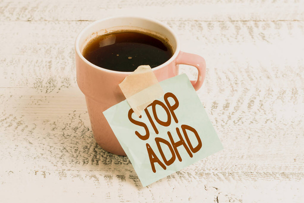Τίτλος κειμένου που παρουσιάζει το Stop Adhd. Word for Put at end the mental health disorder of children Hyperactive New Coffee Shop Ιδέες Γράφοντας Σημαντικές Σημειώσεις Διάλειμμα Καφέ - Φωτογραφία, εικόνα
