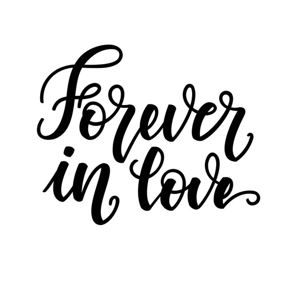 Forever in love. Inspirational romantic lettering isolated on white background. illustration for Valentines day greeting cards, posters, print on T-shirts and much more - Фото, изображение