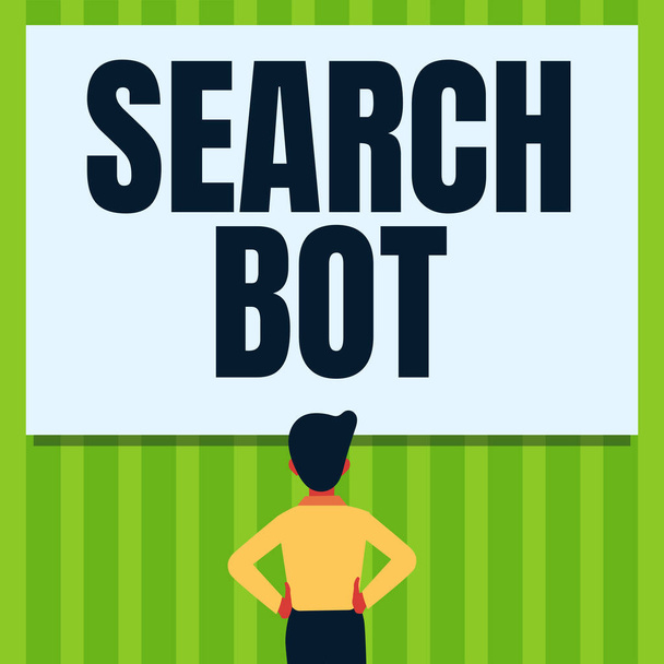 Sign displaying Search Bot. Word Written on a program that runs automated tasks over the Internet or network Man Drawing Standing Hands N Hips Looking At An Empty Whiteboard. - Photo, Image