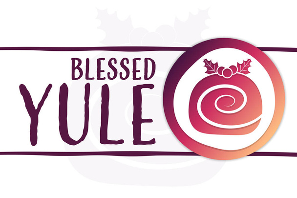 Blessed Yule. Holiday concept. Template for background, banner, card, poster with text inscription. Vector EPS10 illustration. - Vector, Image
