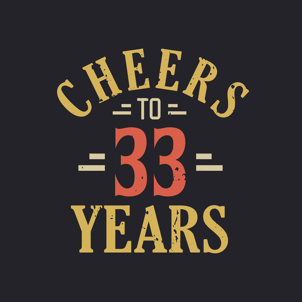 Citação de aniversário 33 Cheers to 33 years - Vetor, Imagem