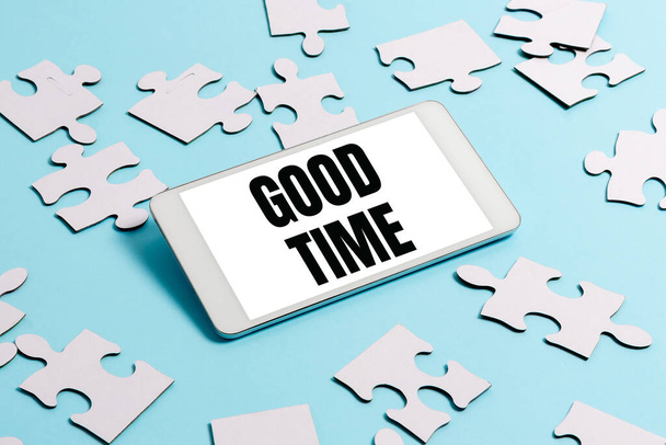 Sign displaying Good Time. Word Written on the right moment to do something or for something to happen Brainstorming Technology Problems Improving And Upgrading Product - Photo, Image
