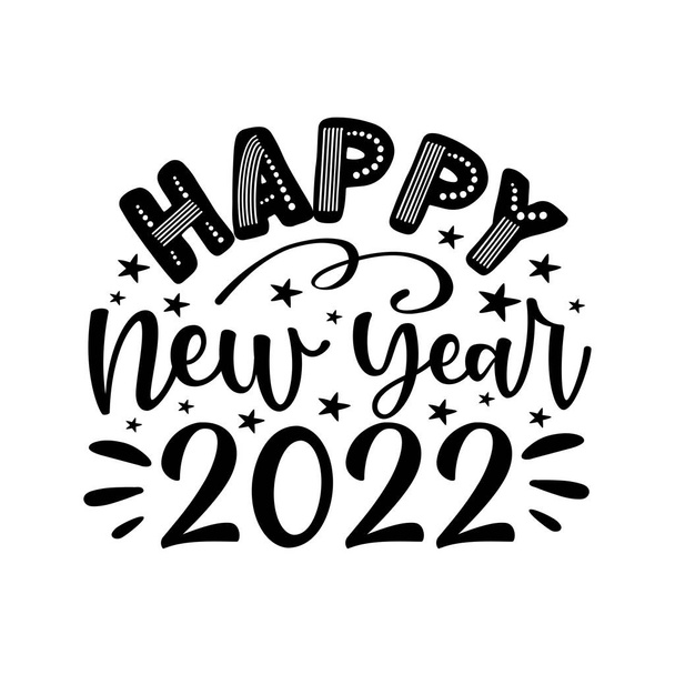 Happy New Year 2022 - Inspirational New Year手書き引用、ギフトタグ、レタリングメッセージ. - ベクター画像