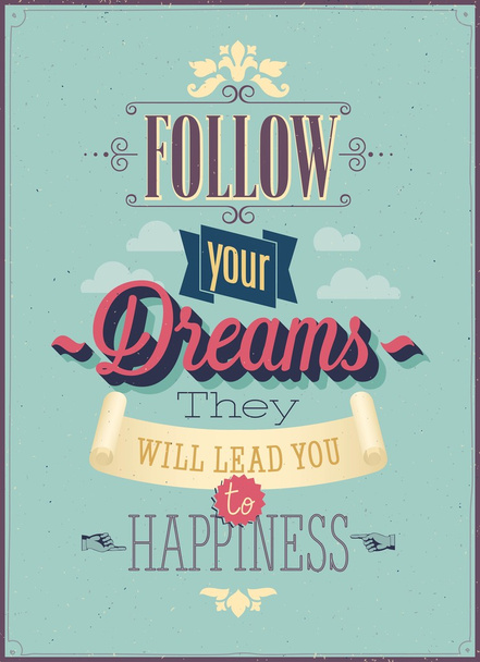 Vintage "Follow your Dreams" Poster.  - Vector, Imagen
