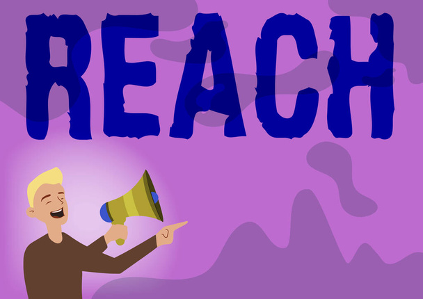 Sign displaying Reach. Business overview the distance within which something can be touched or grabbed Man Drawing Pointing Away Holding Megaphone Making New Announcement. - Photo, Image