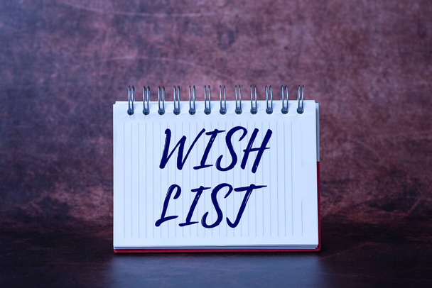 Sign displaying Wish List. Conceptual photo List of desired but often realistically unobtainable items Brainstorming The New Idea Of Solutions And Answers Seeking More Clues - Photo, Image