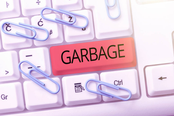 Text caption presenting Garbage. Business concept waste material or unwanted things that you throw away Rubbish Connecting With Online Friends, Making Acquaintances On The Internet - Photo, Image