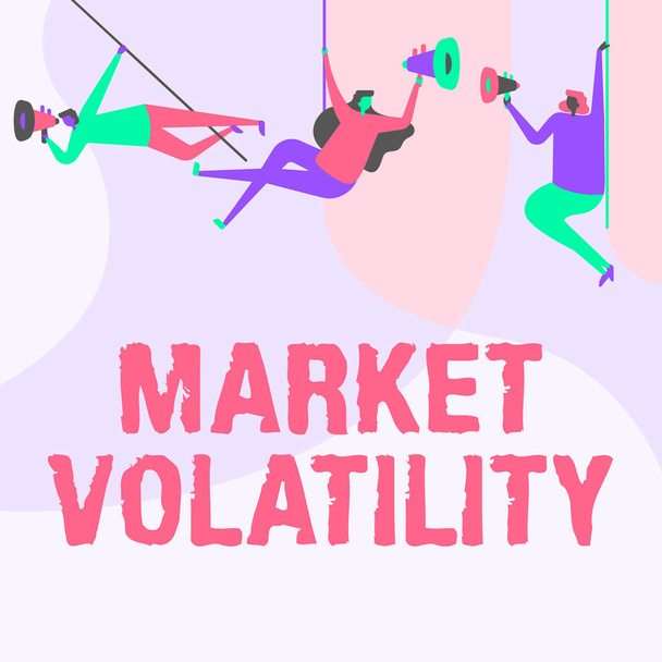Handschriftteken Market Volatility. Bedrijfsidee Onderliggende effectenprijzen fluctueren Stabiliteitsstatus Mensen die aan het plafond hangen Met Megafoons Aankondiging. - Foto, afbeelding