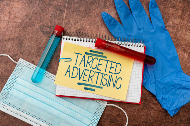 Inspiration showing sign Targeted Advertising. Business approach Online Advertisement Ads based on consumer activity Writing Prescription Medicine Laboratory Testing And Analyzing Infections - Fotoğraf, Görsel