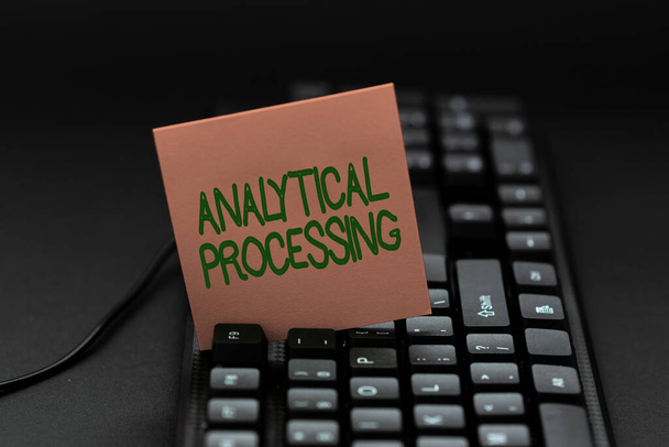 Text sign showing Analytical Processing. Word for easily View Write Reports Data Mining and Discovery Collecting Important Data Online, Developing Word Processing Application - Photo, Image
