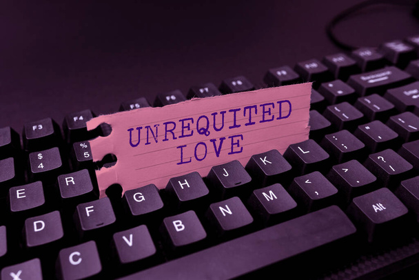 Writing displaying text Unrequited Love. Business overview not openly reciprocated or understood as such by beloved Composing New Screen Title Ideas, Typing Play Script Concepts - Photo, Image