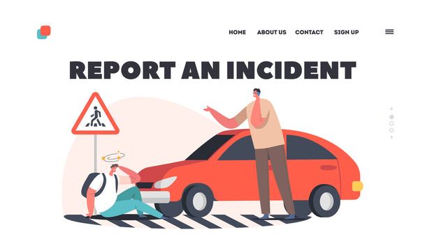 Report an Incident Landing Page Template. Dangerous Situation with Transport, Drunk Driver Victim. Car Hit Pedestrian - Vector, Image