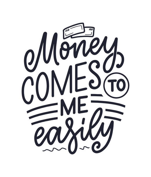 Hand drawn lettering quote in modern calligraphy style about money. Slogan for print and poster design. Vector - Вектор,изображение