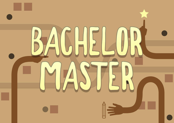 Sign displaying Bachelor Master. Business concept An advanced degree completed after bachelor s is degree Three Long Hands Drawing Arms Pointing Fingers Touching Mobile. - Photo, Image