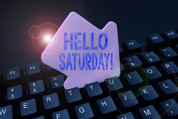 Text sign showing Hello Saturday. Word for a positive message expressed during the start of the weekend Typing Hospital Records And Reports, Creating New Ebook Reading Program - Foto, Imagem