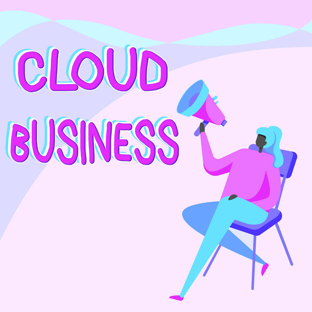 Podpis koncepcyjny "Cloud Business". Przegląd działalności w Internecie świadczenie usług udostępnianych użytkownikom Woman Drawing Holding Megaphone siedzi na krześle skrzyżowane nogi. - Zdjęcie, obraz