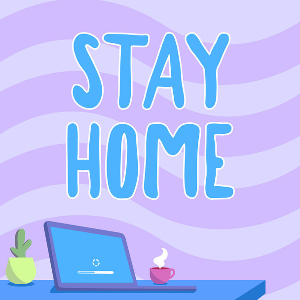 Szöveg megjelenítése Stay Home. Üzleti megközelítés nem megy ki egy tevékenység, és maradjon a házban, vagy otthon Office Desk rajz Laptop toll tulajdonosa és egy nyitott és rendezett - Fotó, kép