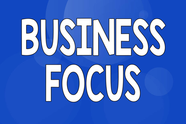 Szöveges megjelenítés Business Focus. Word Written on Serving the needs of the client Teljes figyelmet a részletekre Vonal Illusztrált hátterek különböző formák és színek. - Fotó, kép