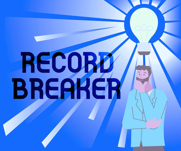 Text sign showing Record Breaker. Internet Concept someone or something that beats previous best result Illustration Of A Man Standing Coming Up With New Amazing Ideas. - Photo, Image