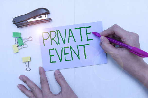 Text sign showing Private Event. Business concept Exclusive Reservations RSVP Invitational Seated Flashy School Office Supplies, Teaching Learning Collections, Writing Tools, - Foto, immagini