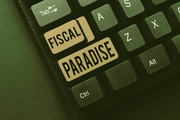 Sign displaying Fiscal Paradise. Business idea The waste of public money is a great concern topic Composing New Screen Title Ideas, Typing Play Script Concepts - Photo, Image