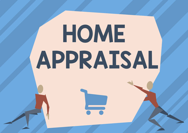 Sign displaying Home Appraisal. Business showcase Determines the real worth and the Evaluation of property Two Men Illustration Trying To Lift Extra Large Rock To Free The Way. - Foto, Imagem