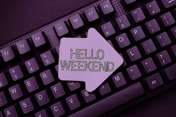 Text sign showing Hello Weekend. Business showcase Getaway Adventure Friday Positivity Relaxation Invitation Abstract Typing Online Invitation Letters, Fixing Word Processing Program - Foto, immagini