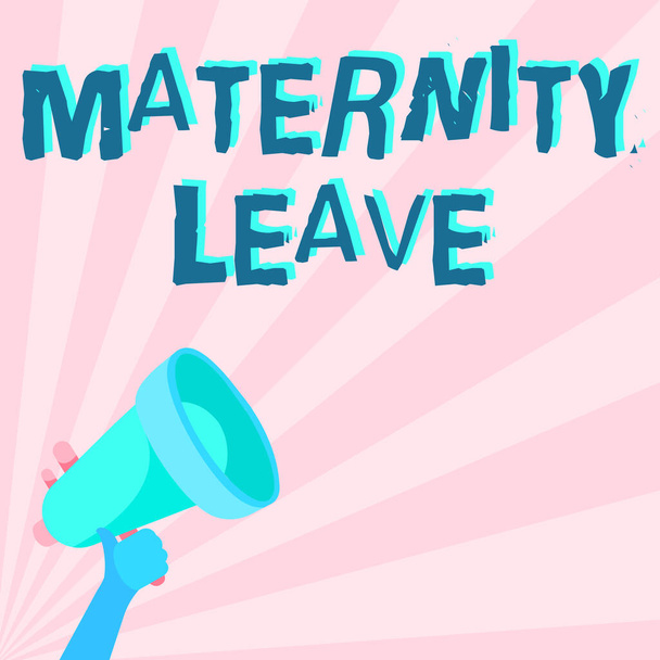 Handwriting text Maternity Leave. Business concept a leave of absence for an expectant or a new mother Illustration Of Hand Holding Megaphone Making Wonderful Announcement. - Фото, изображение
