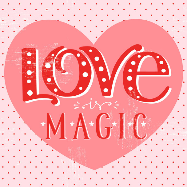 Love is magic, poster for Valentines day, romantic, love, vintage vector illustration. - Vector, Image