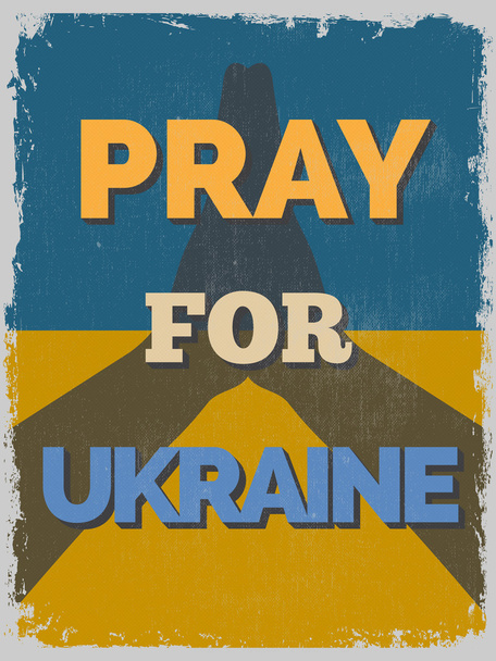 Pray for Ukraine. Motivational Poster. - Вектор, зображення