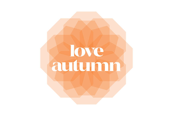 Modern, simple, elegant typographic design of a saying "Love Autumn" in tones of orange color. Cool, urban, trendy and vibrant graphic vector art - Wektor, obraz