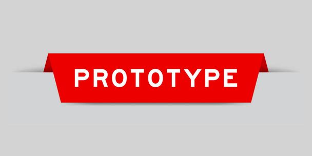 Rode kleur ingevoegd label met woord prototype op grijze achtergrond - Vector, afbeelding