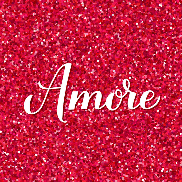 Love inscription in Italian. Amore calligraphy hand lettering on red glitter background. Valentines day card. Vector template for banner, postcard, typography poster, postcard, flyer, etc - Vektor, kép