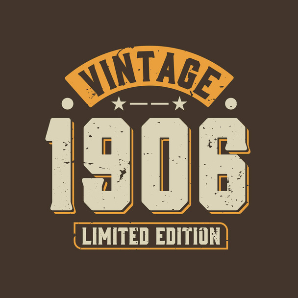 Vintage 1906 Limited Edition. 1906 Retro narozeniny - Vektor, obrázek