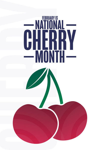 February is National Cherry Month. Holiday concept. Template for background, banner, card, poster with text inscription. Vector EPS10 illustration. - Vektor, kép