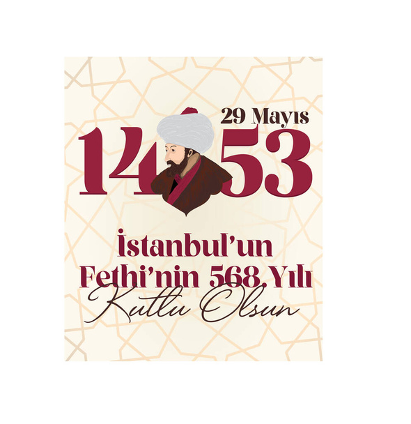 Happy 29th of Istanbul conquest 1453 vectors Turkish: 29 mayis istanbul'un fethi kutlu olsun 1453 vektor - Wektor, obraz