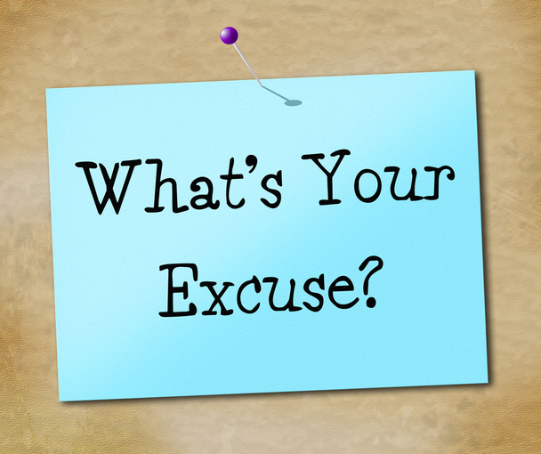 ¿Cuál es su excusa significa no darse por vencido y tener éxito
 - Foto, imagen