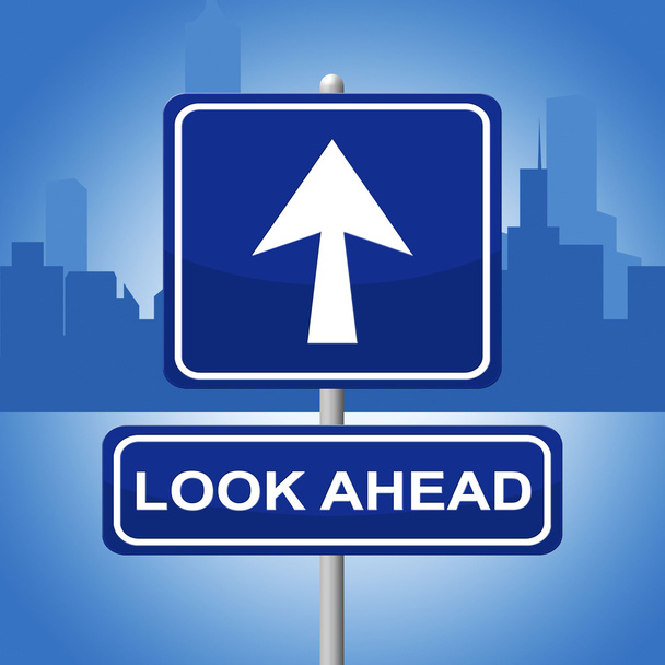 Look Ahead Sign Representa Planes Futuros y Predicción
 - Foto, imagen