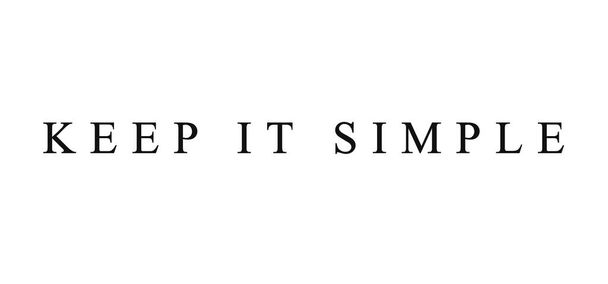 Keep it simple. Text design - Photo, Image