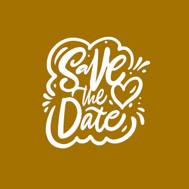 Save the date. Hand drawn calligraphy phrase. Holiday lettering text. - Vector, Image